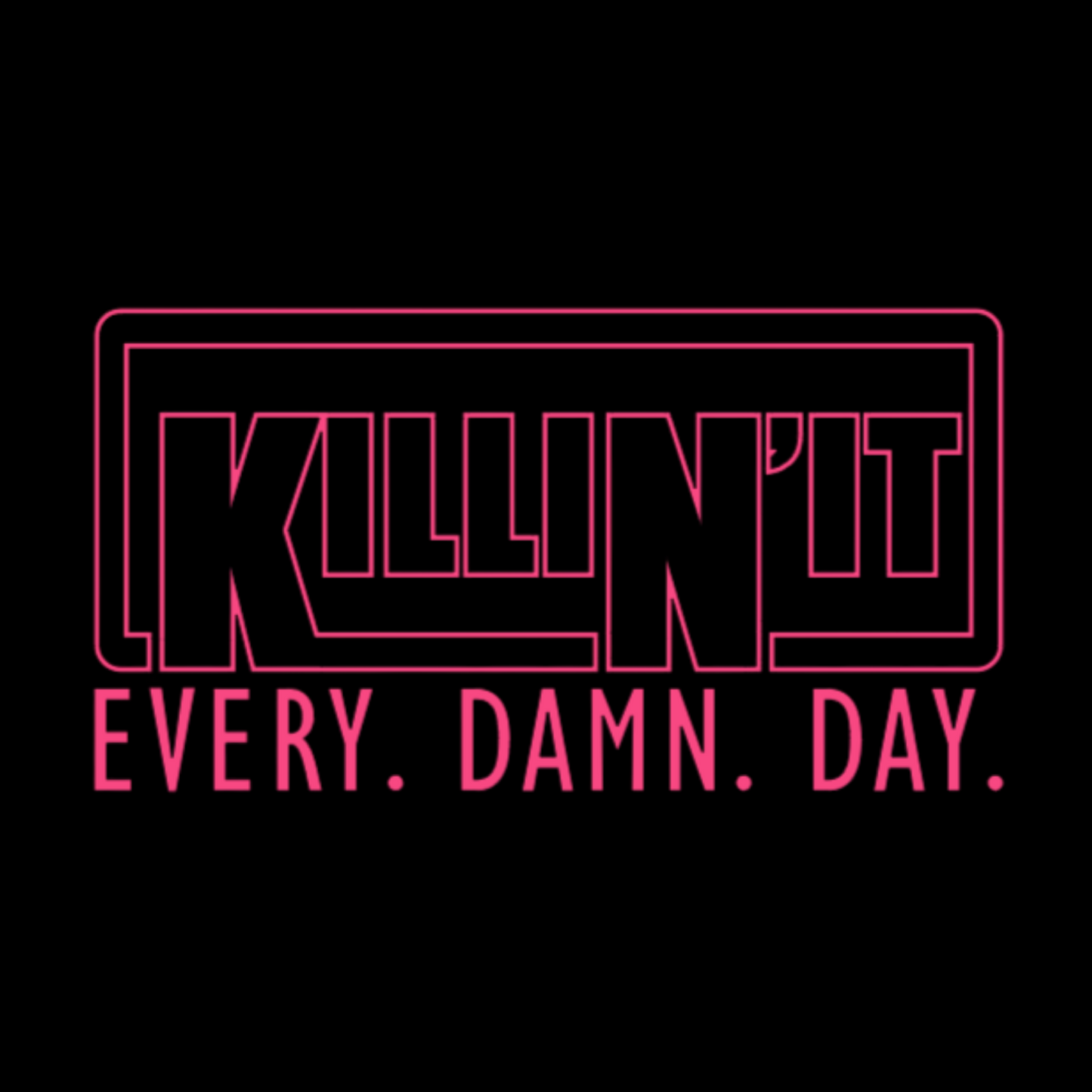 Killin' it tee shirt