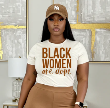 Black Women are Dope