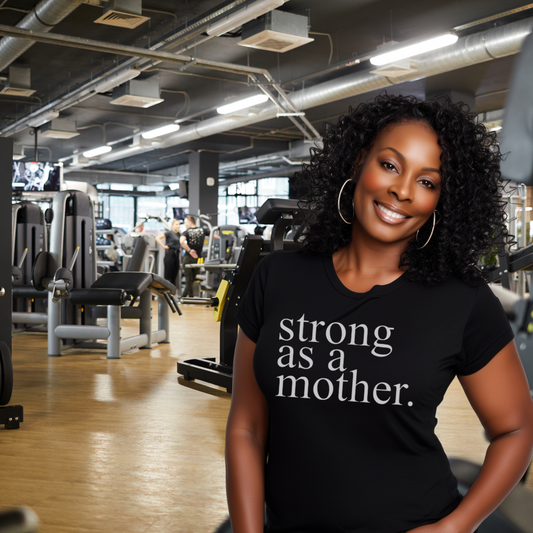 Strong as a Mother