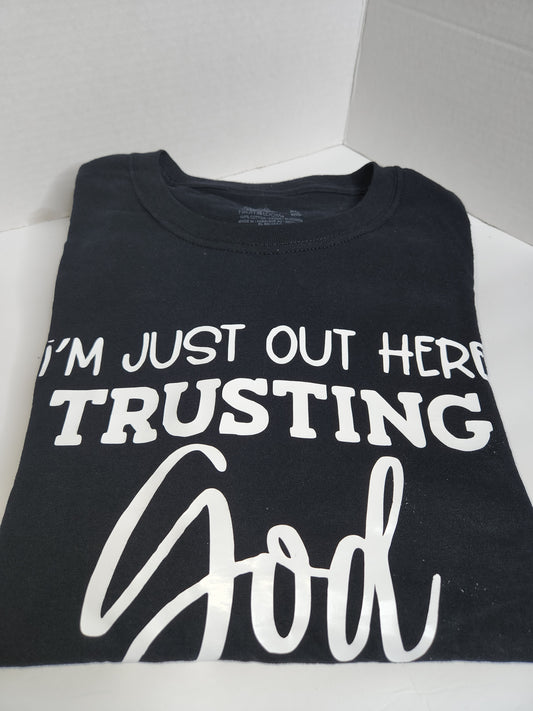 I'm Out Here Trusting God