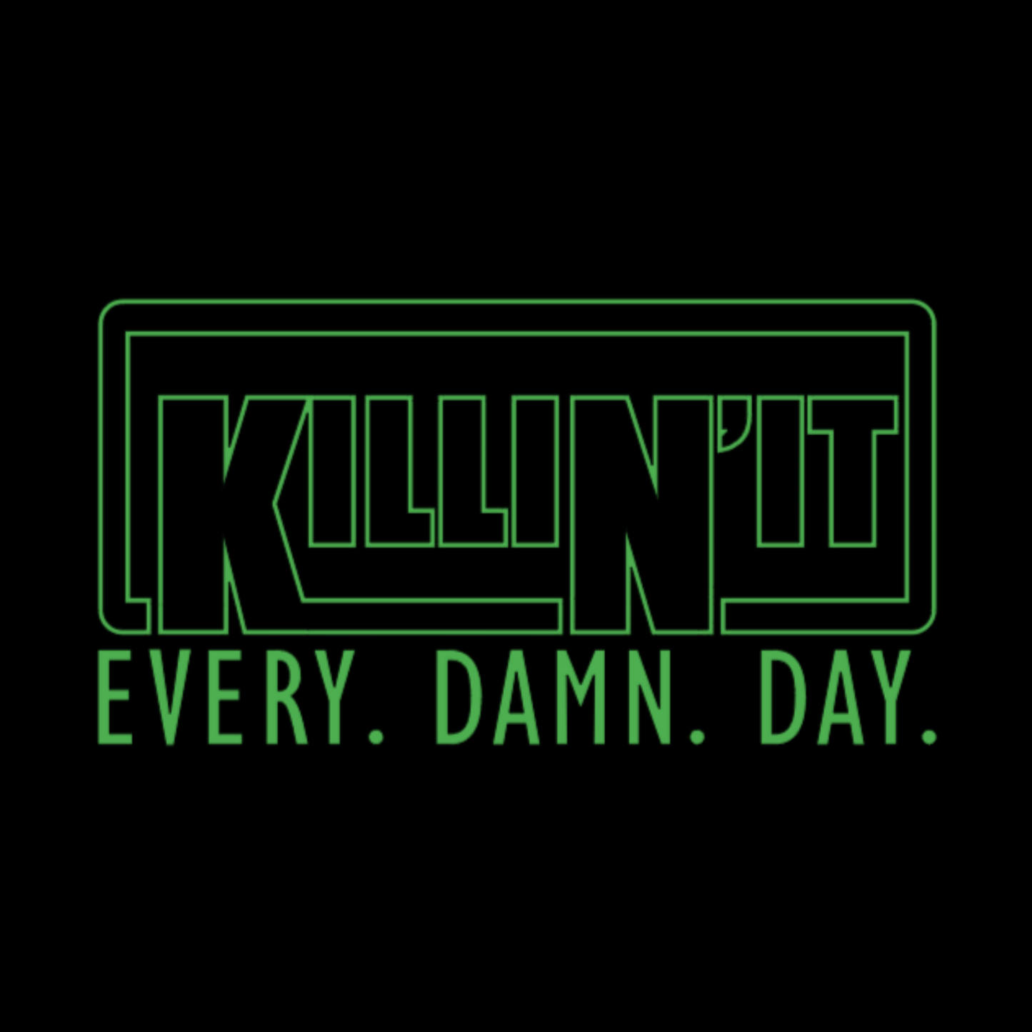 Killin' it tee shirt